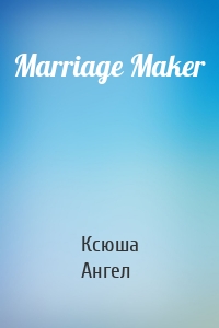 Marriage Maker