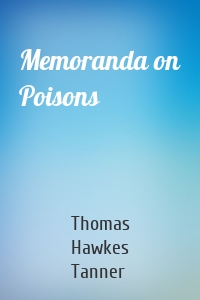 Memoranda on Poisons