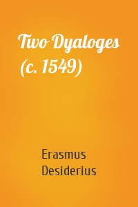 Two Dyaloges (c. 1549)