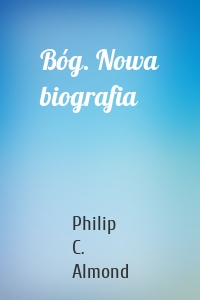 Bóg. Nowa biografia