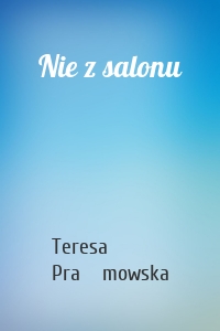 Nie z salonu