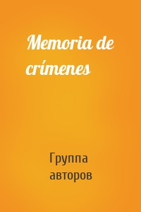 Memoria de crímenes