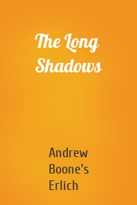 The Long Shadows
