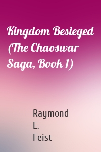 Kingdom Besieged (The Chaoswar Saga, Book 1)