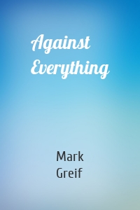 Against Everything