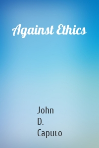 Against Ethics