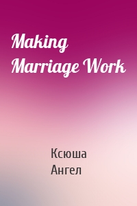 Making Marriage Work