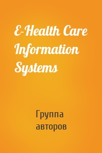 E-Health Care Information Systems