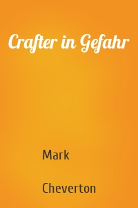 Crafter in Gefahr