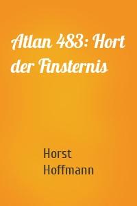 Atlan 483: Hort der Finsternis