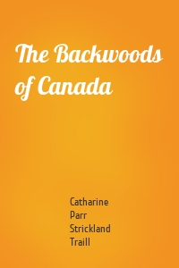 The Backwoods of Canada