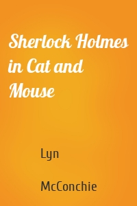Sherlock Holmes in Cat and Mouse