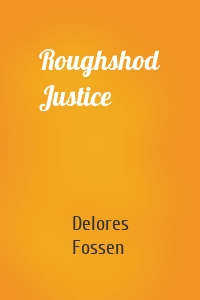 Roughshod Justice
