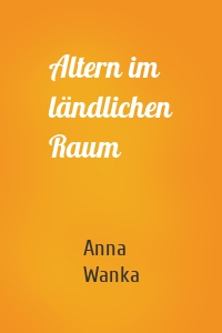 Altern im ländlichen Raum