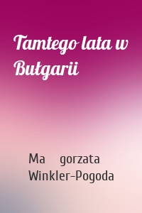 Tamtego lata w Bułgarii