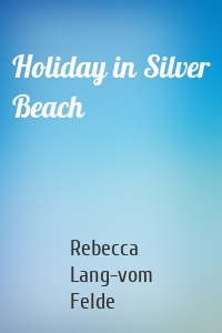 Holiday in Silver Beach