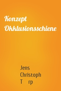 Konzept Okklusionsschiene