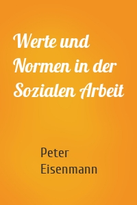 Werte und Normen in der Sozialen Arbeit