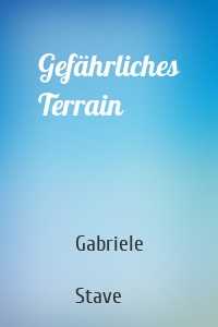 Gefährliches Terrain