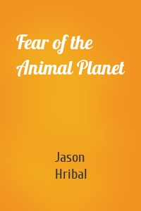 Fear of the Animal Planet