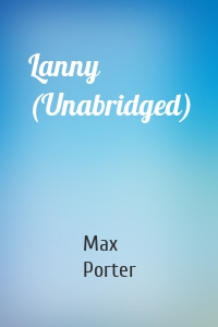 Lanny (Unabridged)