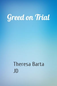 Greed on Trial