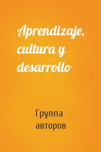 Aprendizaje, cultura y desarrollo