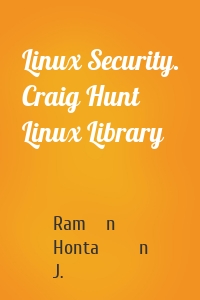 Linux Security. Craig Hunt Linux Library