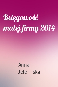 Księgowość małej firmy 2014