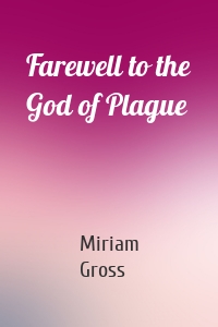 Farewell to the God of Plague