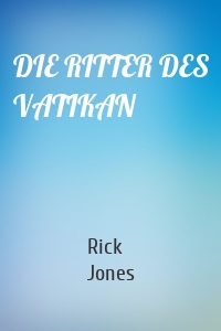 DIE RITTER DES VATIKAN