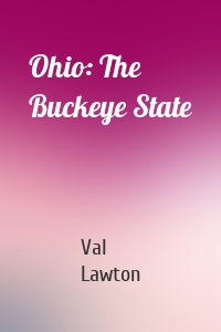 Ohio: The Buckeye State