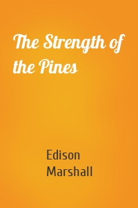 The Strength of the Pines