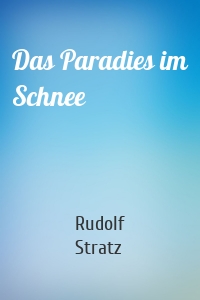 Das Paradies im Schnee