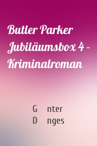 Butler Parker Jubiläumsbox 4 – Kriminalroman