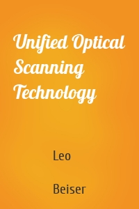 Unified Optical Scanning Technology