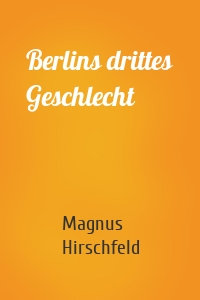 Berlins drittes Geschlecht