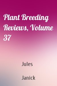 Plant Breeding Reviews, Volume 37