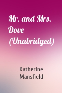 Mr. and Mrs. Dove (Unabridged)