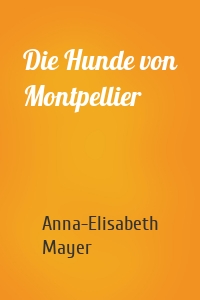 Die Hunde von Montpellier