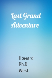 Last Grand Adventure