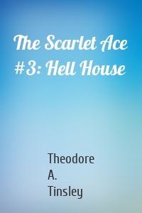 The Scarlet Ace #3: Hell House