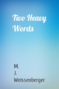 Two Heavy Words