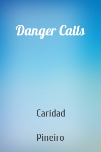 Danger Calls