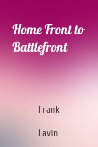 Home Front to Battlefront