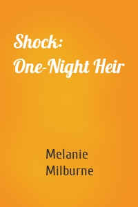 Shock: One-Night Heir