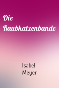 Die Raubkatzenbande