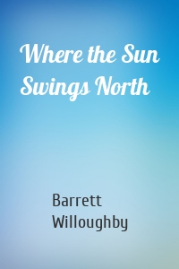 Where the Sun Swings North