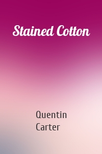 Stained Cotton