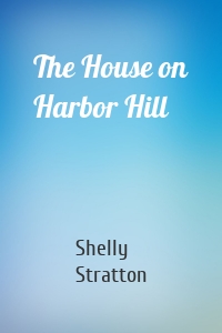 The House on Harbor Hill